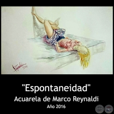 Espontaneidad - Acuarela de Marco Reynaldi - Ao 2016